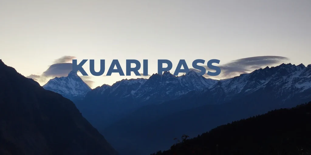 Kuari Pass Trek