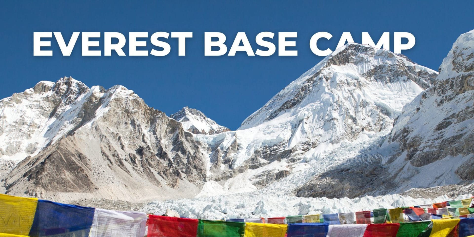 Everest Base Camp- Montaxe